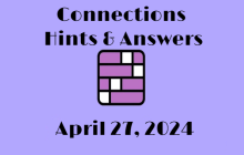 Connections NYT Game Hints & Answers Today April 27, 2024