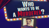 Who wants to be a Murderer